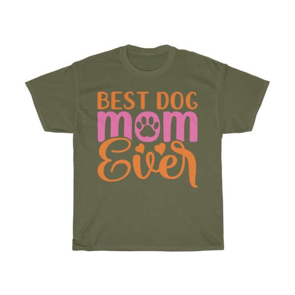 Best Dog Mom Ever  Tshirt