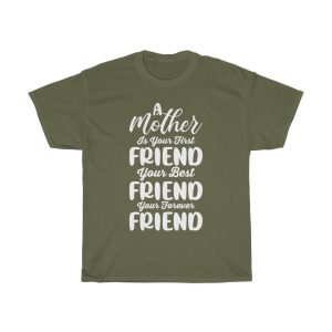 A Mother Is Your First Friend Your Best Friend Your Forever Friend Happy Mother’s Day  Tshirt Design 1