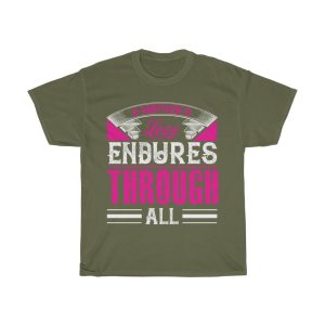 A Mother’s Love Endures Through All Tshirt