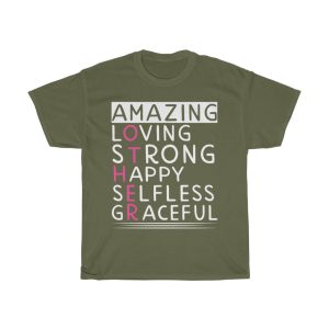 Amazing Loving Strong Happy Selfless Graceful Tshirt