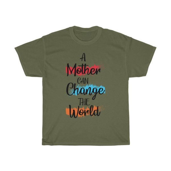 A Mother Can Change The Tshirt