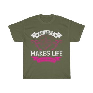 An Aunt Makes Life A Little Sweeter Tshirt