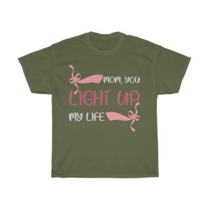 Mom, You Light Up My Life Tshirt Design 2