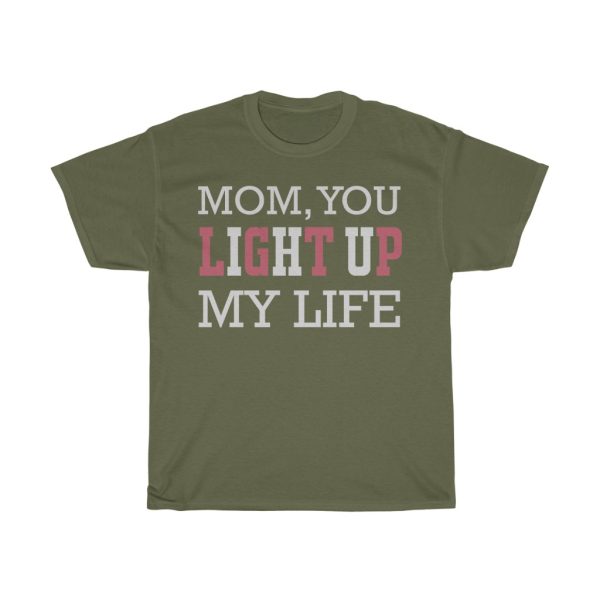 Mom, You Light Up My Life  Tshirt