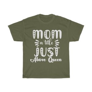 Mom A Little Just Above Tshirt