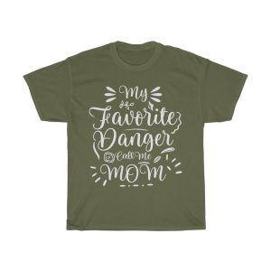 Mom Favorite Danger Call Me Tshirt