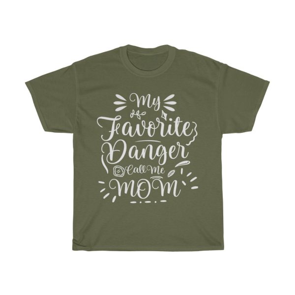 Mom Favorite Danger Call Me Tshirt