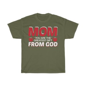 Mom Greatest Gift From God Tshirt