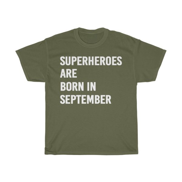 Superheroes Are Born In September Birthday Gift T-shirt