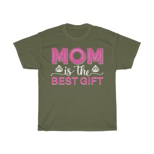 Mom Is The Best Gift Tshirt