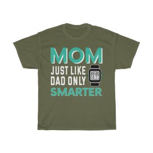 Mom Just Like Dad Only Tshirt