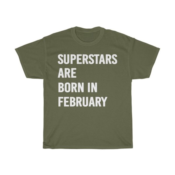 Superstars Are Born In February Birthday Gift T-shirt