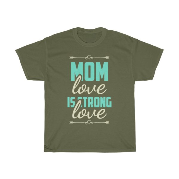 Mom Love Is Strong Love Tshirt Design 2