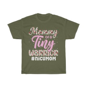 Mommy Of A Tiny Warrior #nicumom Tshirt