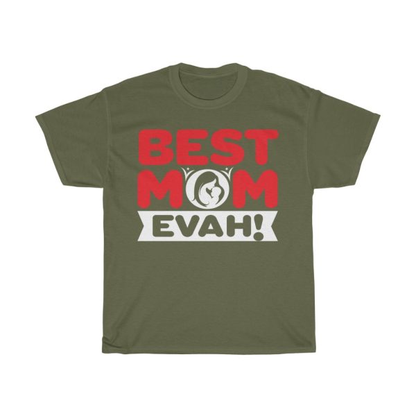 Best Mom Evah Mother  Tshirt