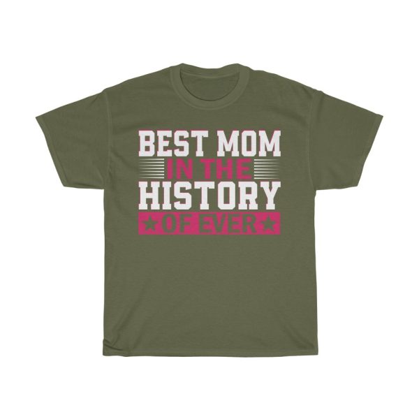 Best Mom In The History Of Ever Tshirt Design 5