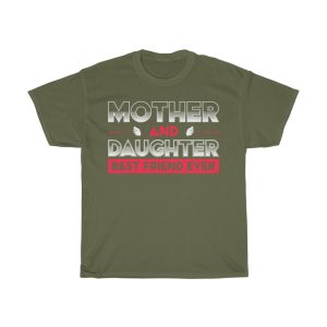 Mother And Daughter Best Friend Ever Tshirt