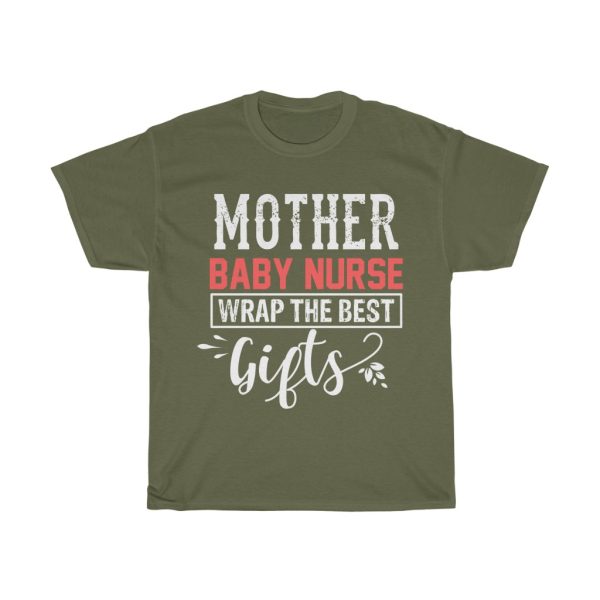 Mother Baby Nurse Wrap The Best Gifts Tshirt