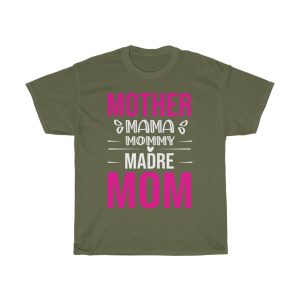 Mother Mama Mommy Madre Mom Tshirt