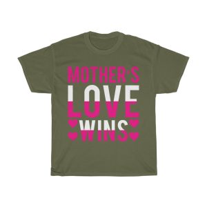 Mother’s Love Wins Tshirt Design 1