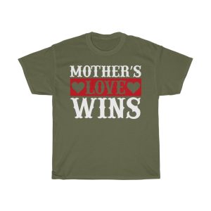 Mothers Love Wins Tshirt Design 2