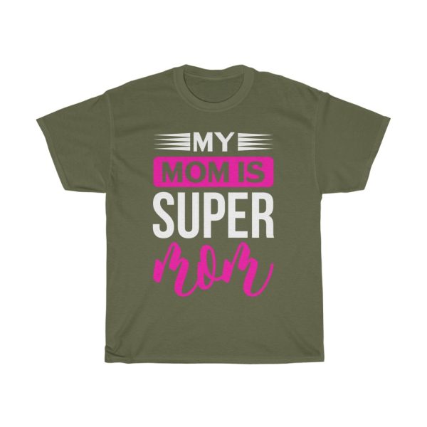 My Mom Is Super Mom Tshirt Design 1