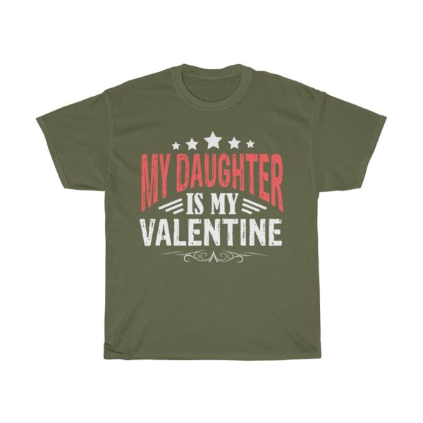 My Daughter Is My Valentine Tshirt