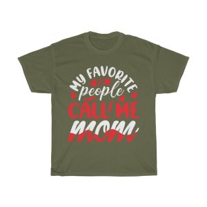 My Favorite People Call Me Mom Happy Mother’s Day Tshirt