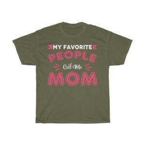 My Favorite People Call Me Mom Tshirt Design 3