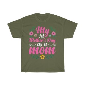 My First Mother’s Day As A Mom Tshirt