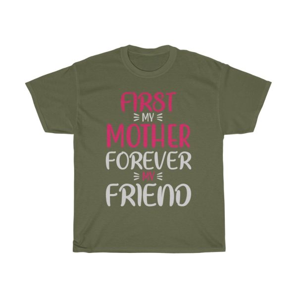 First My Mother Forever My Friend Tshirt Design 1