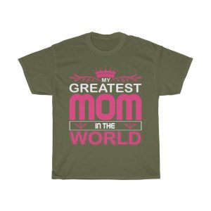 My Greatest Mom In The World Tshirt