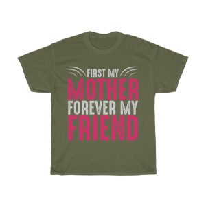 First My Mother Forever My Friend  Tshirt Design 2