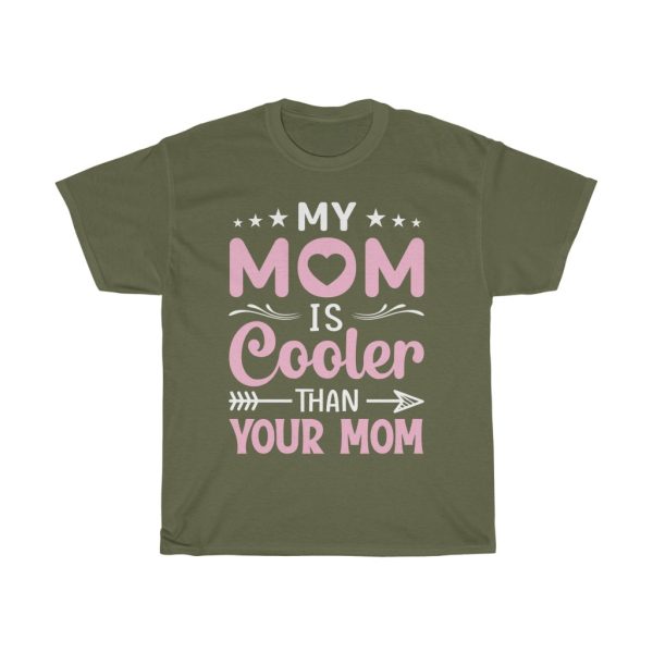 My Mom Is Cooler Then Your Mom Tshirt Design 2