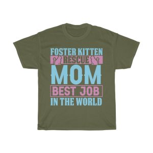 Foster Kitten Rescue Mom Best Job In The World Tshirt