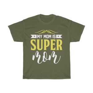 My Mom Is Super Mom Tshirt Design 5