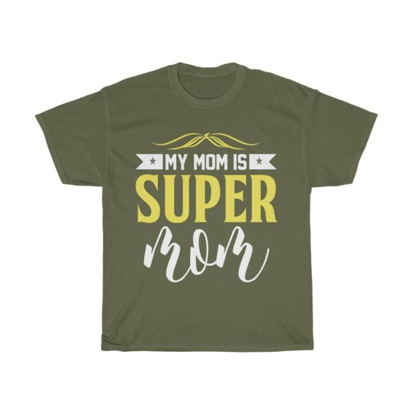 My Mom Is Super Mom Tshirt Design 5