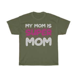 My Mom Is Super Mom Tshirt Design 7