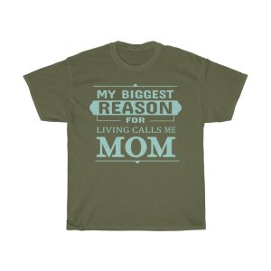 My Biggest Reason For Calls Tshirt