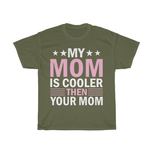 My Mom Is Cooler Then Your Mom Tshirt Design 3