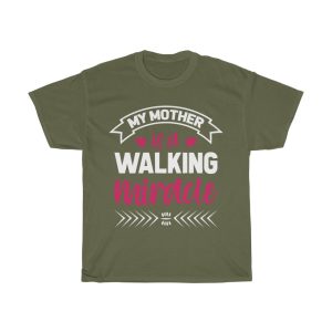 My Mother Is A Walking Tshirt Design 1