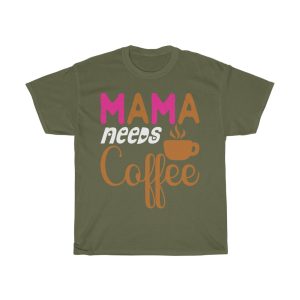 Needs Coffee Mothers Day Tshirt Design 2