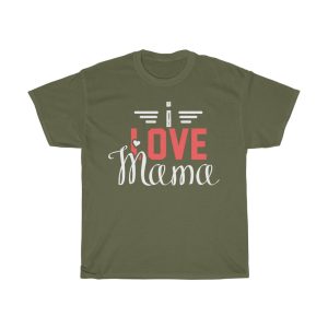 I Love Mama Tshirt