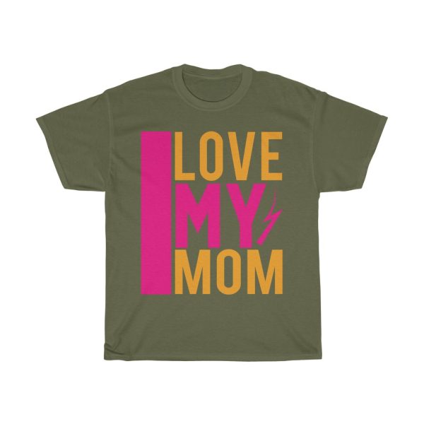 I Love My Mom Tshirt Design 2