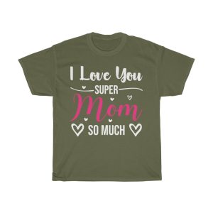 I Love You Super Momso Much Tshirt