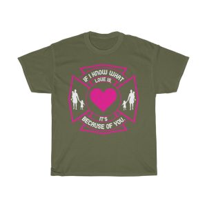 If I Know What Love Is It Because Of You Tshirt