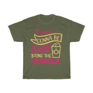 If Youre Gonna Be Salty Tshirt