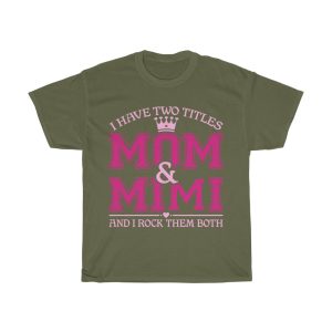 I Have Two Titles Mom Tshirt Design 3