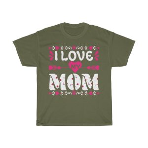 I Love My Mothers Day Tshirt