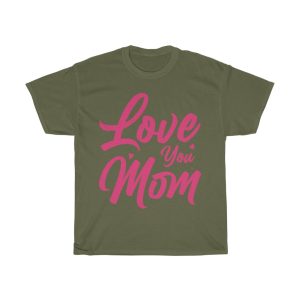 Love You Mom Mothers Day Tshirt